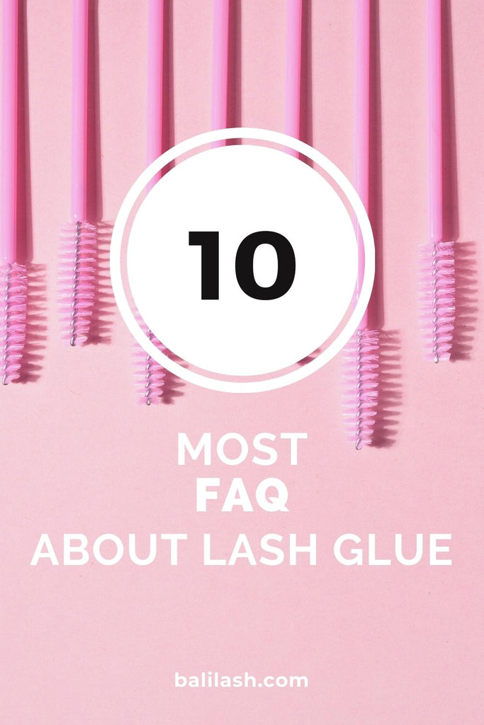 10 Most FAQs About Lash Glue