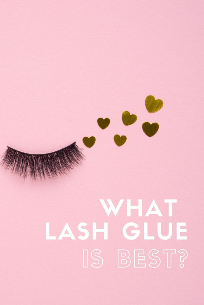 What Lash Glue is Best?